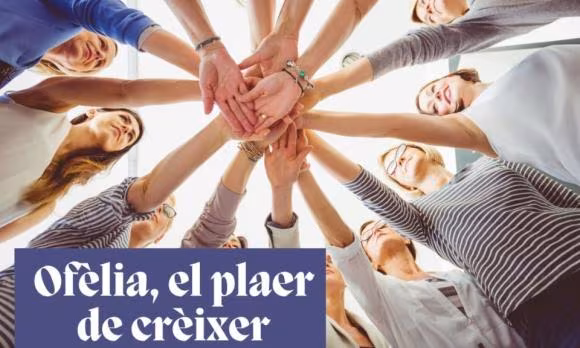 Lloseta, Ofelia, el plaer de creixer