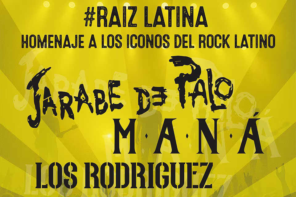 RAIZ LATINA: HOMENAJE A MANA, JARABE DE PALO Y LOS RODRIGUEZ 