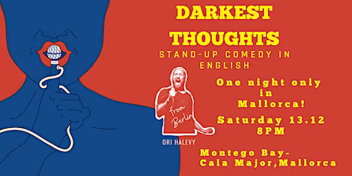 Darkest Thoughts - A night of English/dark-ish stand up comedy in Mallorca!
