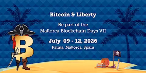 Bitcoin & Liberty - Mallorca Blockchain Days VII