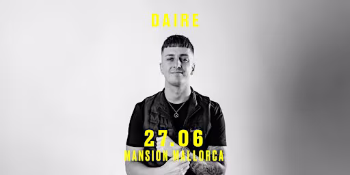 Mansion Mallorca presents Daire Saturday 27/06