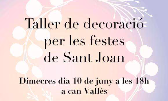 Taller de decoració per les festes de Sant Joan