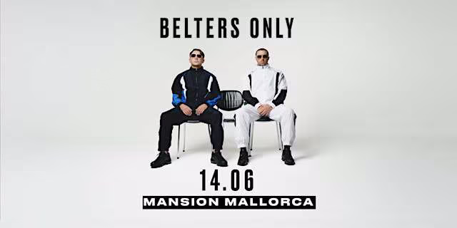 Mansion Mallorca presents Belters Only - Sunday 14/06