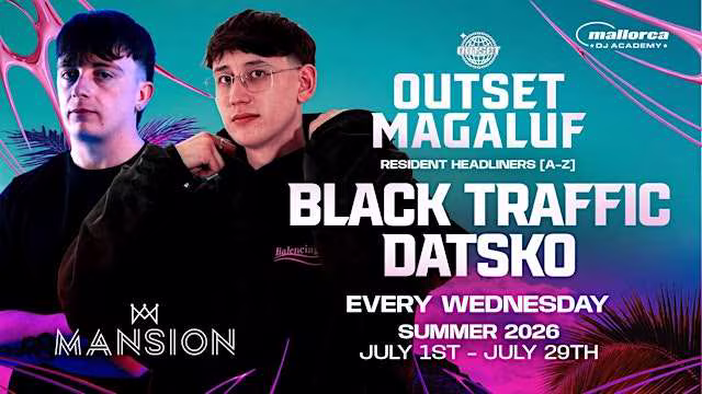 OUTSET X MANSION BLACK TRAFFIC & DATSKO - Wednesday 22.07
