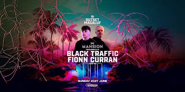 OUTSET OPENING PARTY BLACK TRAFFIC & FIONN CURRAN Sunday 21/06