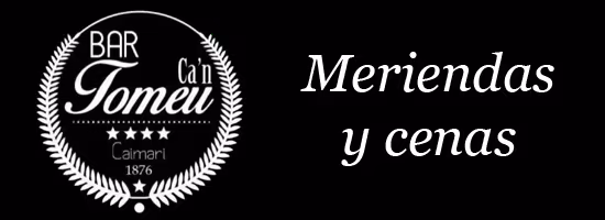 Bar Can Tomeu - Meriendas y cenas
